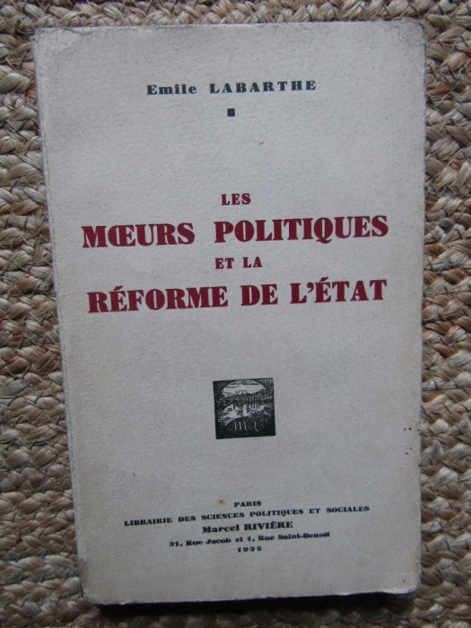 Les Moeurs politiques et la r&eacute;forme de l&#039;&eacute;tat - Emile LABARTHE