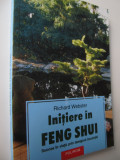 Initiere in Feng Shui - Succes in viata prin designul locuintei - R. Webster