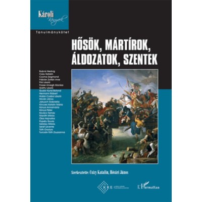 Hős&amp;ouml;k, m&amp;aacute;rt&amp;iacute;rok, &amp;aacute;ldozatok, szentek foto