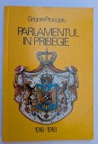 GRIGORE PROCOPIU PARLAMENTUL IN PRIBEGIE (1916-1918) 1992 BUCURESTI EDITURA UNIVERSITARIA