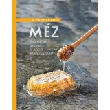 A csod&aacute;latos m&eacute;z - 40 finom recept a jobb eg&eacute;szs&eacute;g&eacute;rt