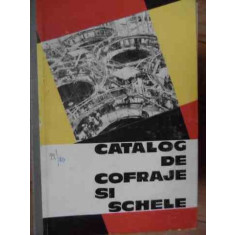 Catalog De Cofraje Si Schele - Necunoscut ,522658