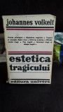 ESTETICA TRAGICULUI - JOHANNES VOLKELT