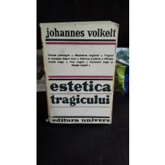 ESTETICA TRAGICULUI - JOHANNES VOLKELT