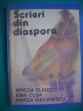 HOPCT SCRIERI DIN DIASPORA/MIRCEA ELIADE/IOAN CUSA/MIRCEA VULCANESCU1991-155 PAG