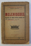 MELCHISEDEC - ZUGRAVIT DE CATIVA DINTRE UCENICII SAI de GHERONTIE NICOLAU EPISCOPUL CONSTANTEI , 1939