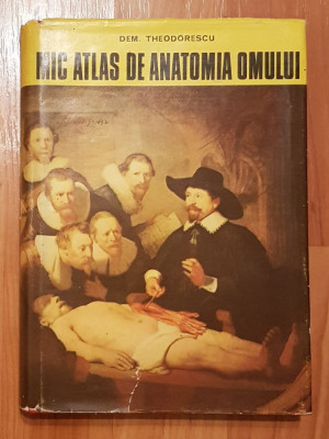 Mic atlas de anatomia omului de Dem. Theodorescu foto