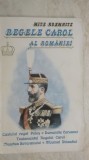Mite Kremnitz - Regele Carol al Romaniei. Biografie (vezi detalii pentru livrare in tara), 1995