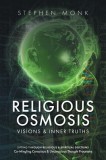 Religious Osmosis: Visions &amp; Inner Truths