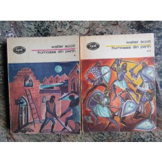 Walter Scott - Frumoasa din Perth ( 2 vol. )