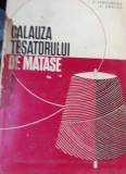 CALAUZA TESATORULUI DE MATASE