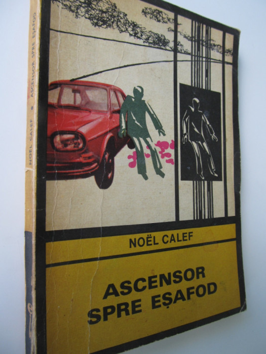 Ascensor spre esafod - Noel Calef