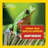 Cumpara ieftin Amfibieni. Prima mea enciclopedie/***
