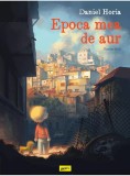 Epoca mea de aur. Partea intai - Daniel Horia, ART