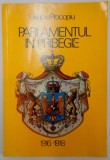 PARLAMENTUL IN PRIBEGIE(1916-1918) de GRIGORE PROCOPIU , 1992