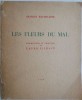 Les Fleurs du Mal - Charles Baudelaire, Traduceri Lazar Iliescu, Carte Veche