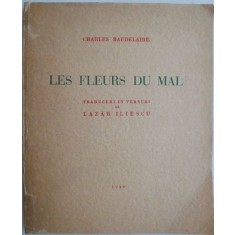 Les fleurs du mal &ndash; Charles Baudelaire (traduceri in versuri de Lazar Iliescu)