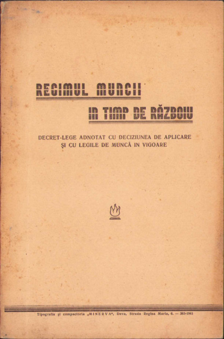 HST 241SP Regimul muncii &icirc;n timp de războiu decret-lege ... 1941