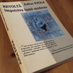 JULIUS EVOLA, REVOLTA IMPOTRIVA LUMII MODERNE. EDITIA A PATRA REVAZUTA