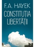 Cumpara ieftin Constitutia libertatii/F.A. Hayek