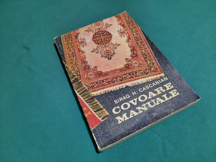 COVOARE MANUALE / SIRAG H. CASCANIAN/ 1972