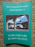 DIN INVATATURILE PARINTELUI ARSENIE BOCA. MARGARITARE DUHOVNICESTI