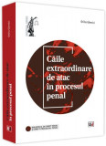 Căile extraordinare de atac &icirc;n procesul penal - Paperback - Otilia Ghenici - Universul Juridic