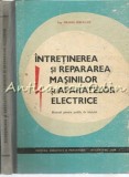 Intretinerea Si Repararea Masinilor Si Aparatelor Electrice - Dragos Simulescu