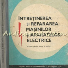 Intretinerea Si Repararea Masinilor Si Aparatelor Electrice - Dragos Simulescu