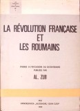 La Revolution Francaise et les Roumains - Al. Zub (1989, Franceza) Istorie, Universitatea Al. I. Cuza Iasi