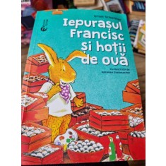 Iepurasul Francisc si hotii de oua - Ursel Scheffler