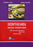 Detoxificarea. Magia vindecarii - Virginia Faur, Remus Tanase. Carte