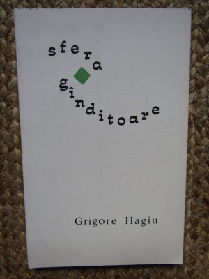 Grigore Hagiu &amp;ndash; Sfera ganditoare ( prima editie ) foto