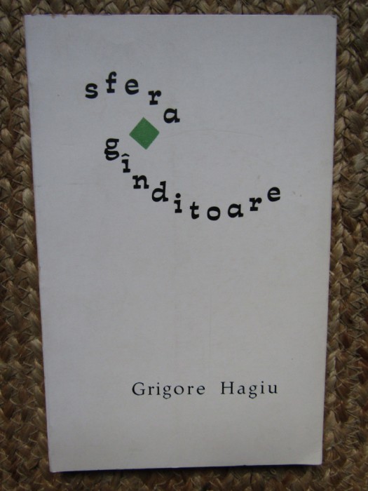 Grigore Hagiu &ndash; Sfera ganditoare ( prima editie )