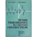 METODE PROBABILISTICE IN CALCULUL CONSTRUCTIILOR-DAN LUNGU, DAN GHIOCEL-233637