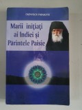 Marii initiati ai Indiei si Parintele Paisie - Dionysios Farasiotis
