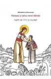 Filoteea si taina inimii blande. Carte de citit si colorat
