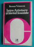 Ileana Vrancea &ndash; Intre Aristarc si bietul Ioanide ( critica literara )