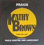 Vinil LP Praxis Feat. Kathy Brown - Turn Me Out Remixes (1994, Flying International, 33 RPM) Folk/Pop/Rock