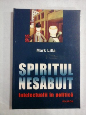 SPIRITUL NESABUIT - MARK LILLA foto