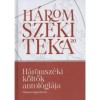 H&aacute;romsz&eacute;ki k&ouml;ltők antol&oacute;gi&aacute;ja