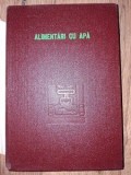 Carti Alimentari cu apa Ion Pislarasu N. Rotaru Editura Tehnica 1981 552 pagini 24x17 format
