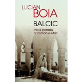 Balcic. Micul paradis al Romaniei Mari