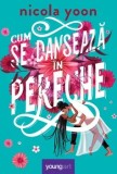 Cumpara ieftin Cum se danseaza in pereche/Nicola Yoon