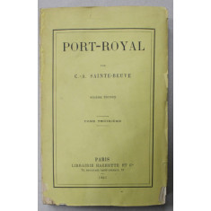 PORT - ROYAL par C. -A . SAINT - BEUVE , TOME TROISIEME , 1901
