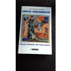 CERCUL MINCINOSILOR-POVESTI FILOZOFICE DIN TOATA LUMEA-JEAN -CLAUDE CARRIERE