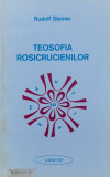 Teosofia Rosicrucienilor - Rudolf Steiner ,560447