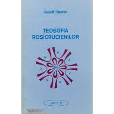 Teosofia Rosicrucienilor - Rudolf Steiner , A909