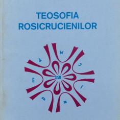 Teosofia Rosicrucienilor - Rudolf Steiner ,560447