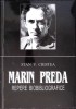 Marin Preda - Repere Biobibliografice - Stan V. Cristea - Biografii, Memorii, Jurnale - Editura RCR Editorial, 2012 - Limba Romana